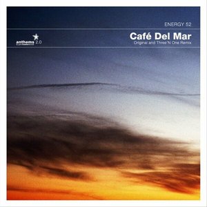 Anthems 02: Café Del Mar (Three'n One Remix & Original) - Single