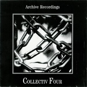 Collectiv Four: Archive Recordings