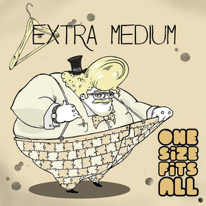Extra Medium - One Size Fits All - Zortam Music