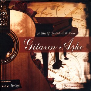 Gitarın Aşkı (10 Hits of Turkish Folk Music)