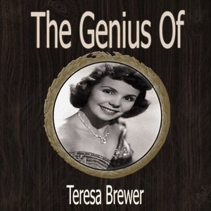 The Genius of Teresa Brewer