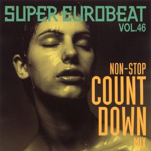 Super Eurobeat, Volume 46: Non-Stop Count Down Mix