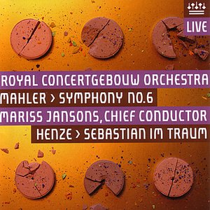 Mahler: Symphony No. 6 / Henze: Sebastian Im Traum