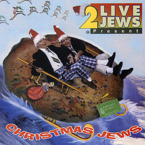 2 Live Jews - Two Live Jews Present Christmas Jews - Zortam Music