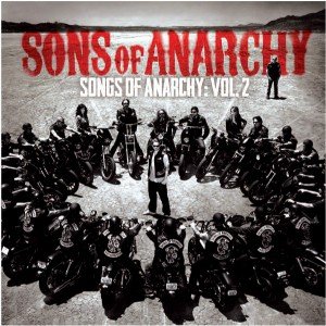 Songs Of Anarchy: Volume 2