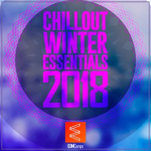 Chillout Winter Essentials 2018, Vol. 01