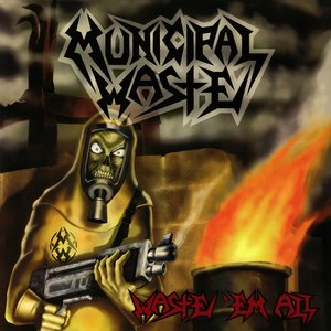 Waste 'em All
