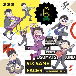 イヤミ (鈴村健一) Feat. おそ松 (櫻井孝宏) x カラ松 (中村悠一) x チョロ松 (神谷浩史) x 一松 (福山潤) x 十四松 (小野大輔) x トド松 (入野自由) 的头像