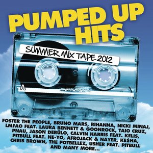 Pumped Up Hits - Summer Mix Tape 2012