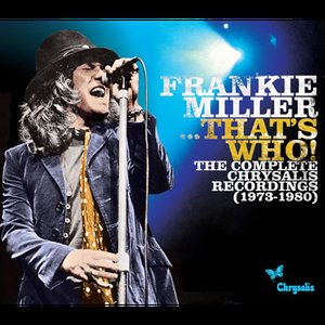 Frankie Miller ...That's Who! The Complete Chrysalis Recordings (1973-1980)