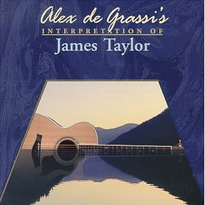 Alex de Grassi's Interpretation of James Taylor