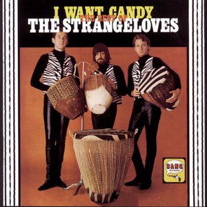 I Want Candy: The Best Of The Strangeloves