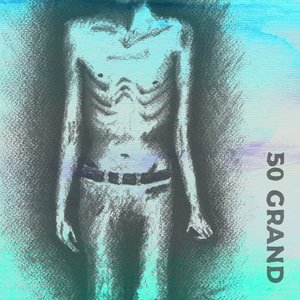 50 Grand - Single