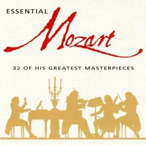 Essential Mozart: 32 Of His Greatest Masterpieces