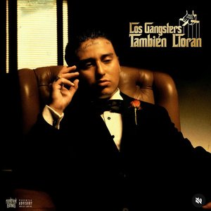 Los Gangsters Tambien Lloran [Explicit]