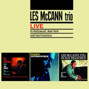 Les Mccann Trio Live in Hollywood, New York and San Francisco (Bonus Track Version)
