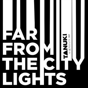 Far from the City Lights