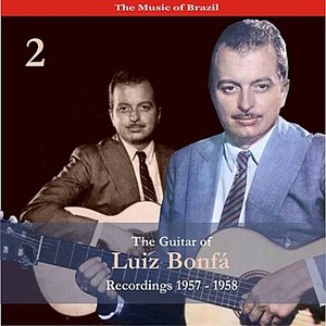 The Music of Brazil / The Guitar of Luiz Bonfá, Vol. 2 / Recordings 1957-1958