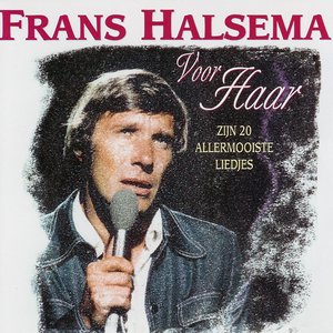 Frans Halsema: Voor haar - Zijn 20 allermooiste liedjes