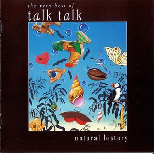 The Very Best Of Talk Talk: Natural History