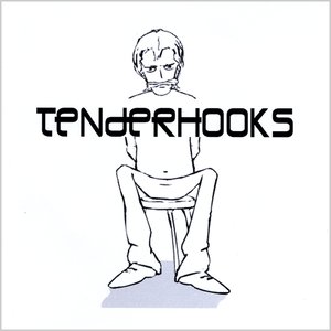 Tenderhooks