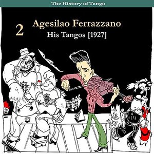 Agesilao Ferrazzano, His Tangos, Vol. 2 (1927 Recordings)