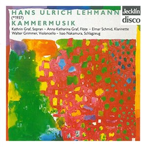 Hans Ulrich Lehmann: Kammermusik