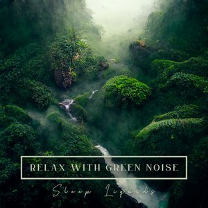 Relax With Green Noise