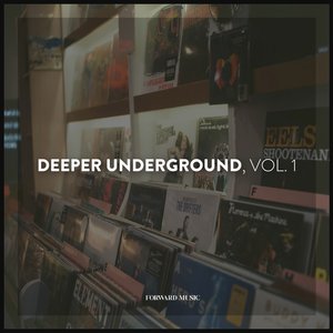 Deeper Underground, Vol. 1