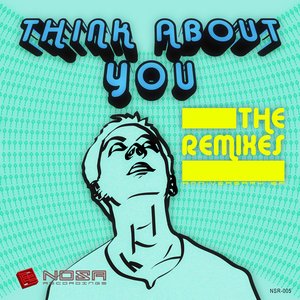 Think about You: The Remixes