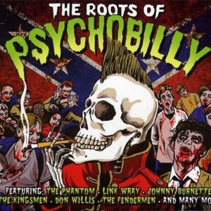 The Roots Of Psychobilly