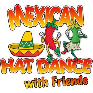 Mexican Hat Dance: with friends...and More Kids Favorites