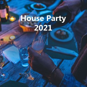 House Party 2021