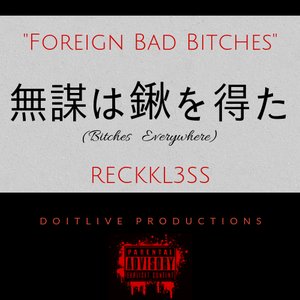 Foreign Bad Bitches (Bitches Everywhere)