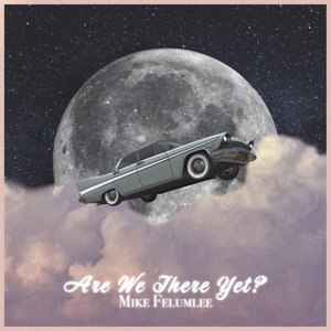 Are We There Yet - Single