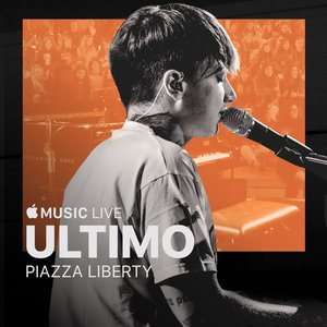 Apple Music Live: Piazza Liberty - Ultimo (Live) - EP