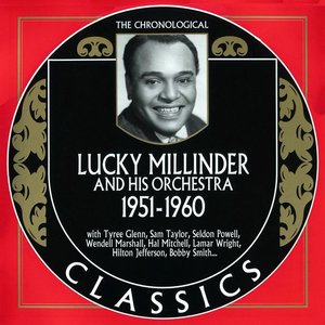 The Chronological Classics: Lucky Millinder and His Orchestra 1951-1960