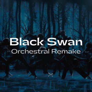 Black Swan (Orchestral Remake) - Single