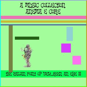 A Music Collection: Anema a Core