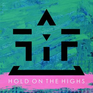 Hold on the Highs