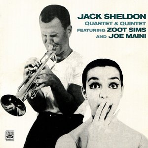 Jack Sheldon Quartet & Quintet (feat. Zoots Sims & Joe Maini)
