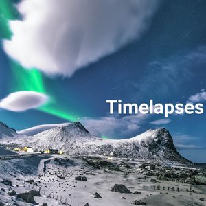 Timelapses