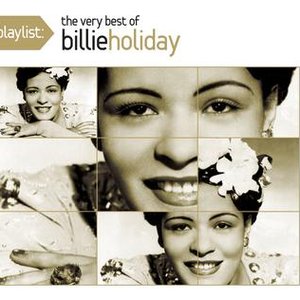 Playlist: The Very Best Of Billie Holiday