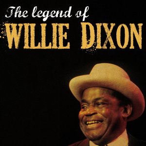 The Legend of Willie Dixon