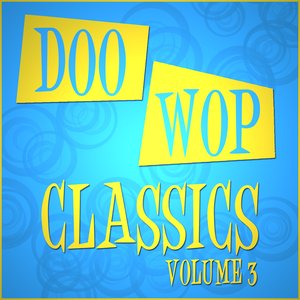 Doo Wop Classics - Vol 3