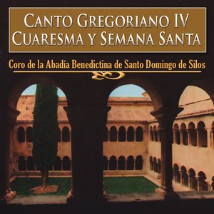 Canto Gregoriano IV, Cuaresma y Semana Santa