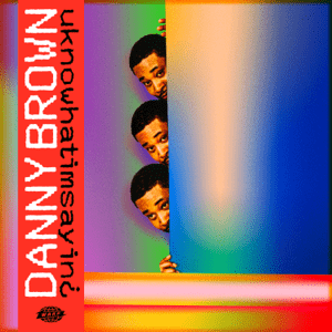 Danny Brown - Uknowhatimsayin�� - Zortam Music