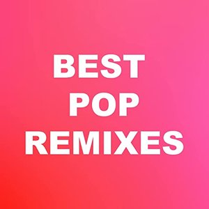 Best Pop Remixes