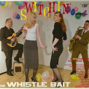 Whistle Bait – Switchin' With the Whistle Bait LP viršelis