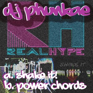 DJ Phunkae - Shake it!/Power Chords E.P.